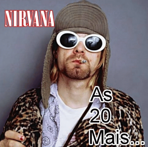 Nirvana : As 20 Mais